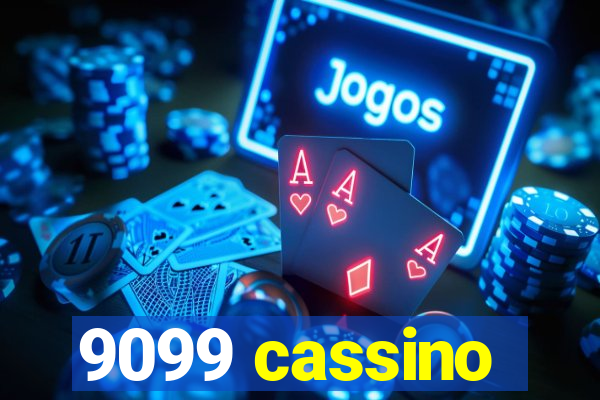 9099 cassino