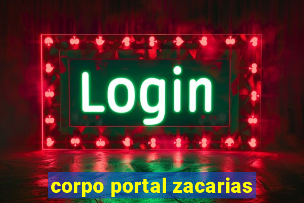 corpo portal zacarias