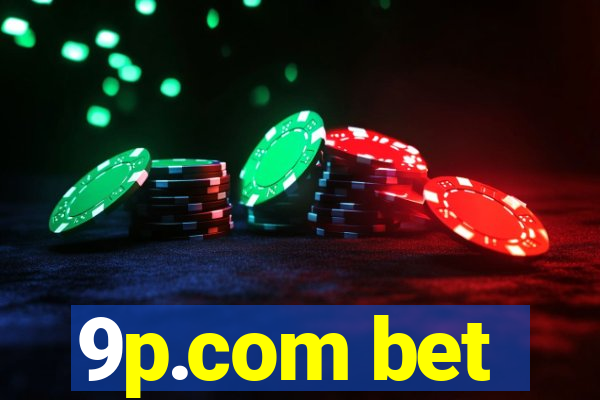 9p.com bet