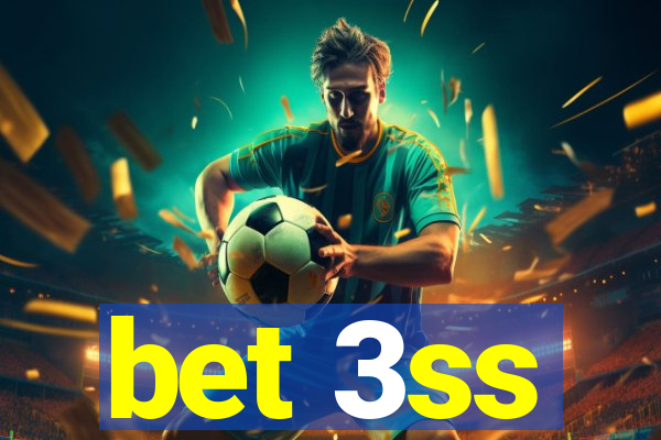 bet 3ss