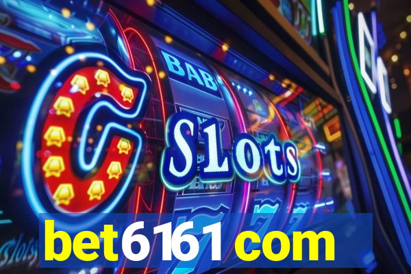 bet6161 com