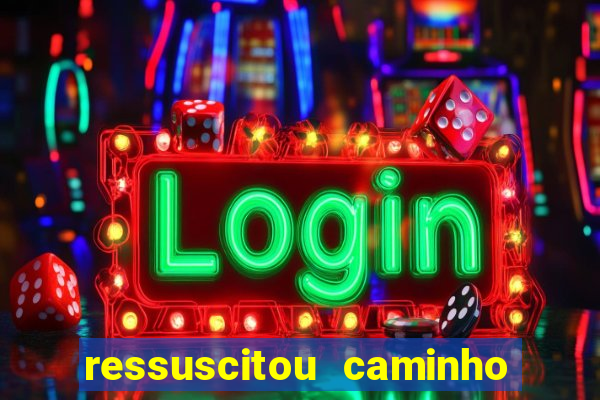 ressuscitou caminho neocatecumenal pdf