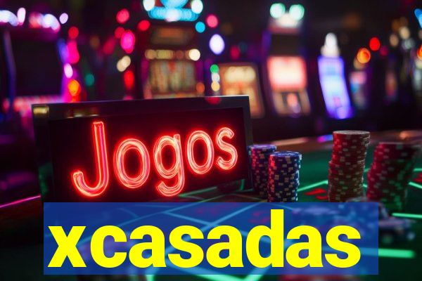 xcasadas