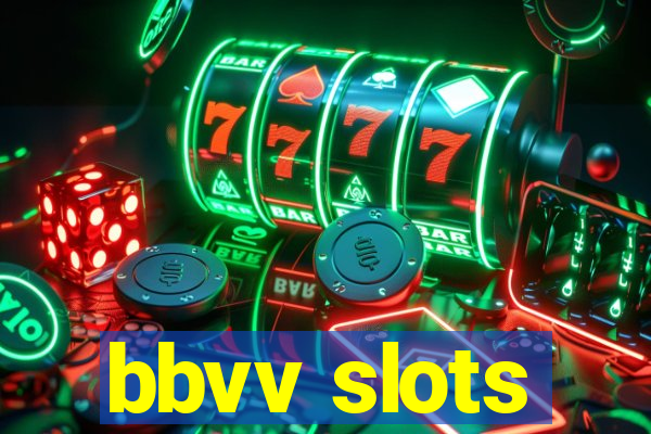 bbvv slots