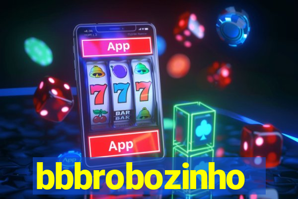 bbbrobozinho