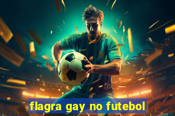 flagra gay no futebol