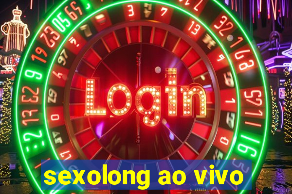 sexolong ao vivo