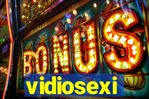 vidiosexi