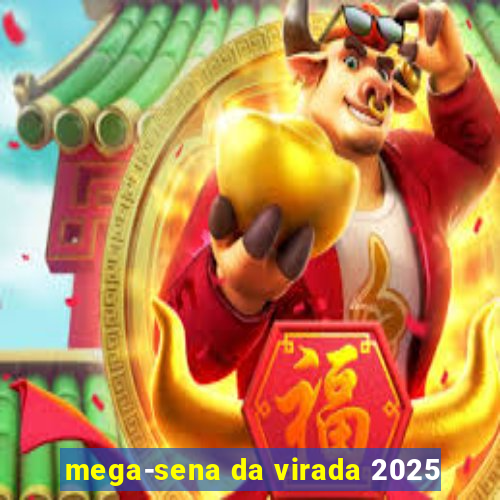 mega-sena da virada 2025