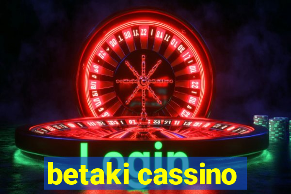 betaki cassino