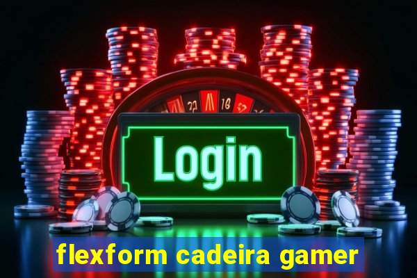 flexform cadeira gamer