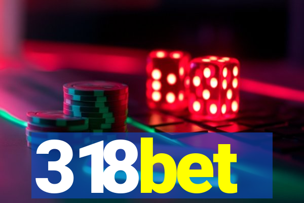 318bet