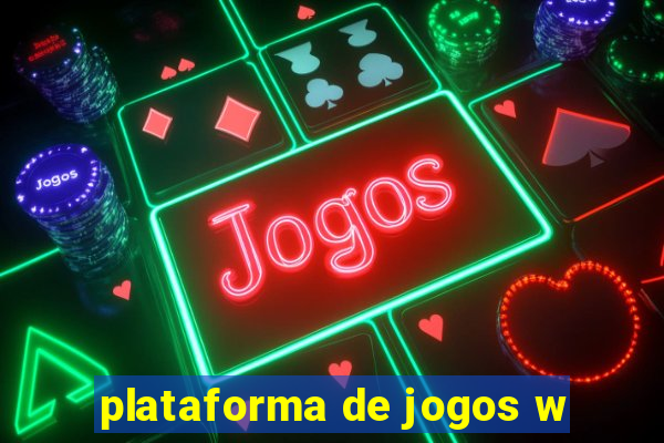 plataforma de jogos w