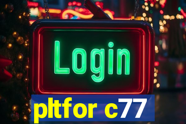 pltfor c77