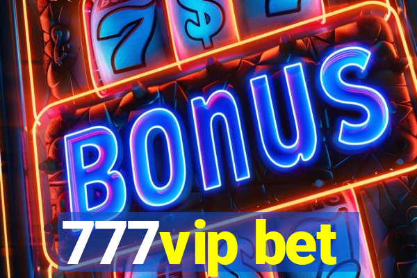 777vip bet