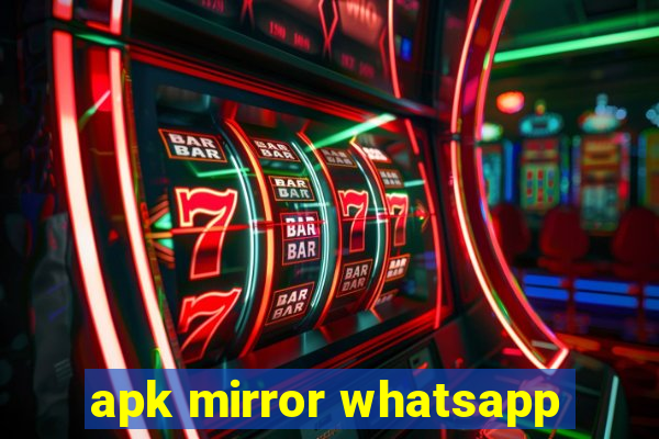 apk mirror whatsapp