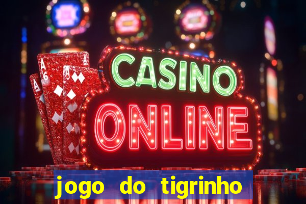 jogo do tigrinho com deposito de 1 real