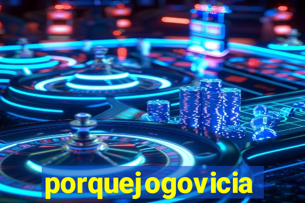 porquejogovicia