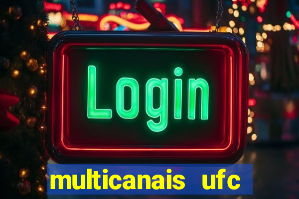 multicanais ufc fight pass