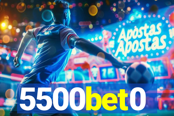 5500bet0