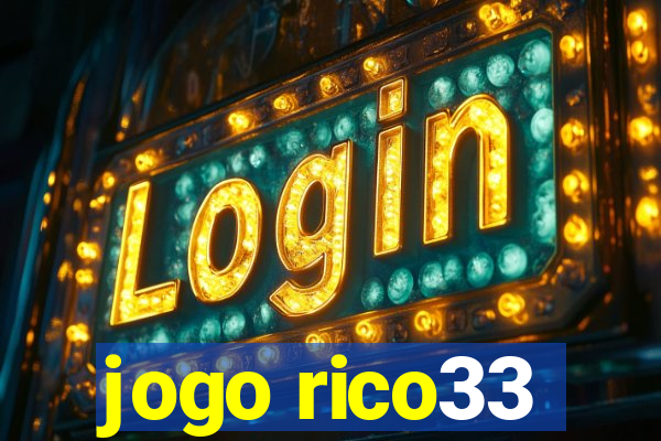 jogo rico33