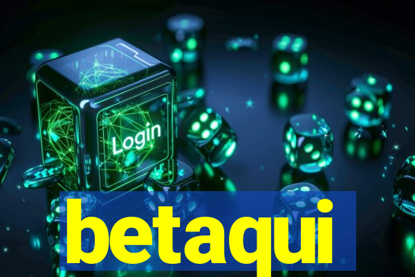 betaqui