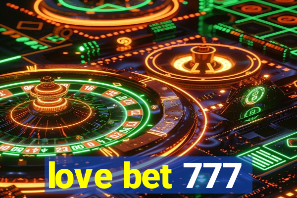 love bet 777