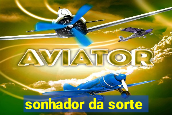 sonhador da sorte