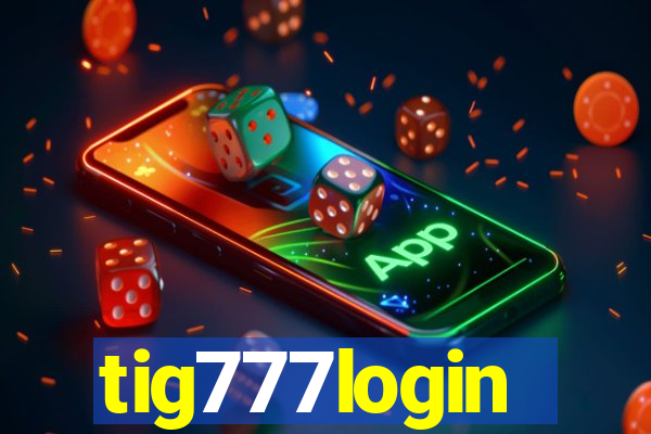 tig777login