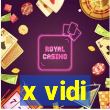 x vidi