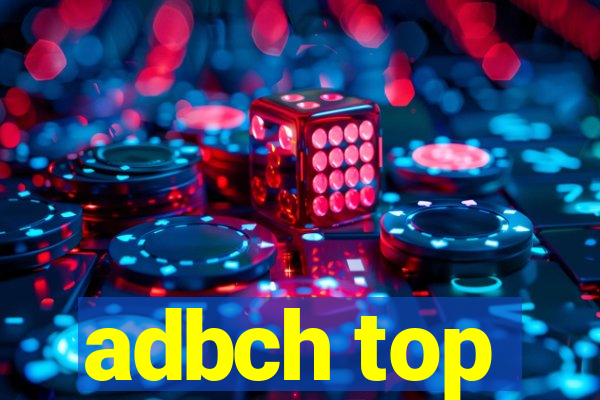 adbch top