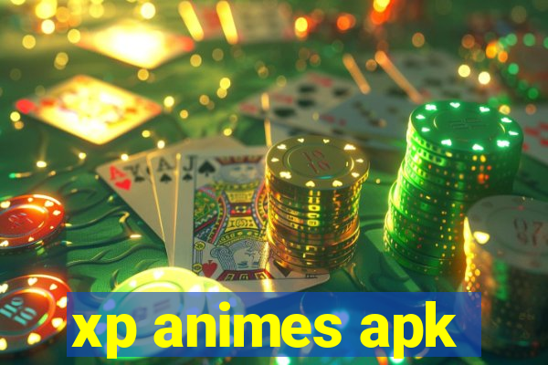 xp animes apk