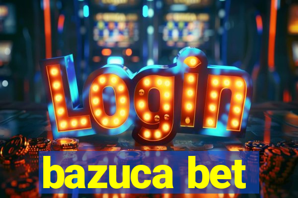 bazuca bet