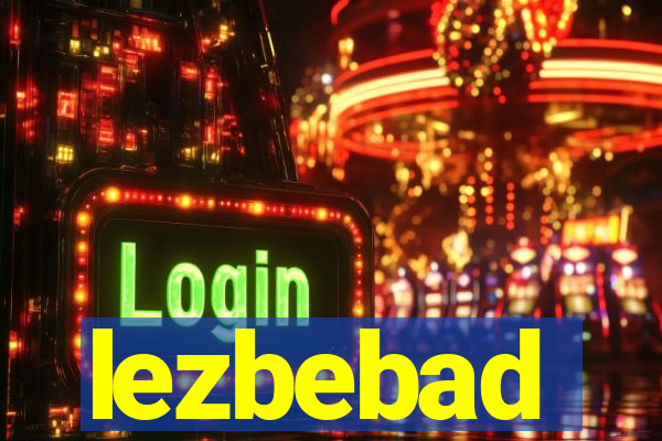 lezbebad