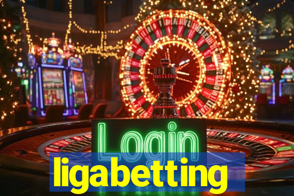 ligabetting