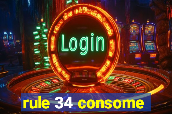 rule 34 consome