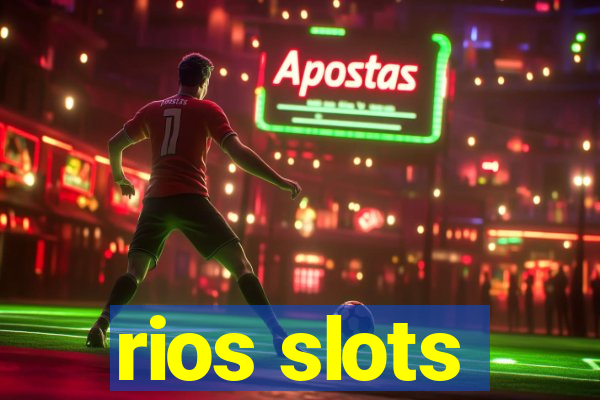 rios slots