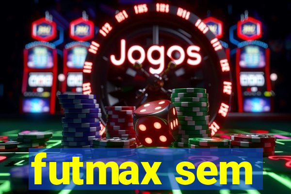 futmax sem