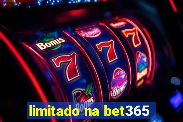 limitado na bet365