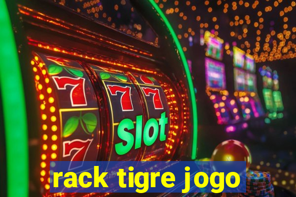 rack tigre jogo