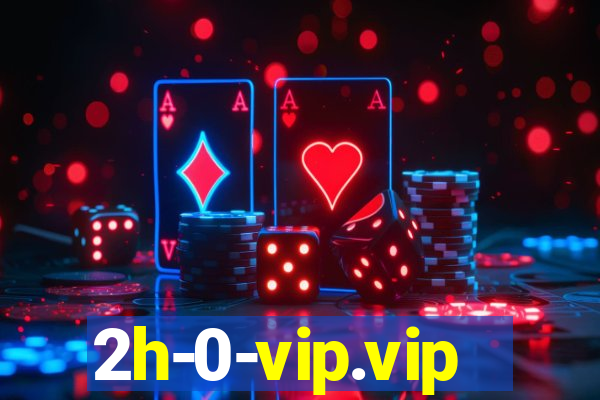 2h-0-vip.vip