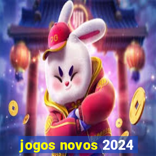 jogos novos 2024