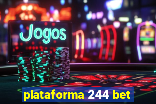 plataforma 244 bet