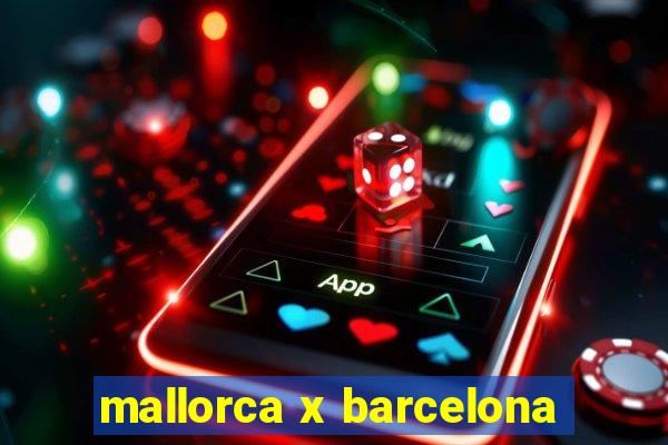 mallorca x barcelona