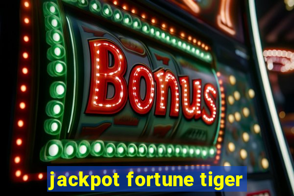 jackpot fortune tiger