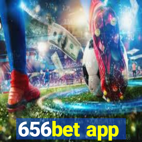 656bet app