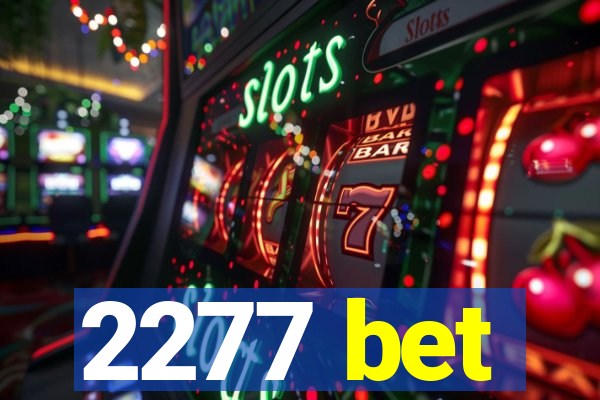 2277 bet