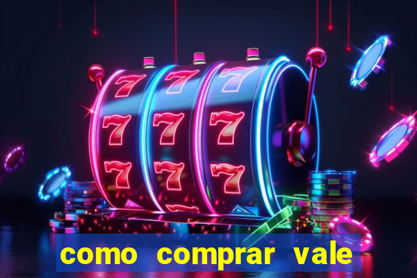 como comprar vale sorte online