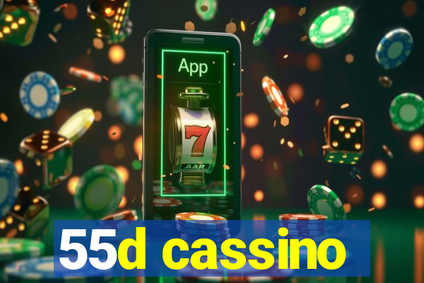 55d cassino