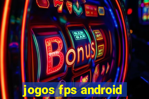 jogos fps android